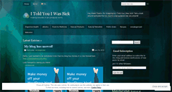 Desktop Screenshot of itoldyouiwassick.wordpress.com