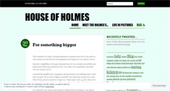 Desktop Screenshot of houseofholmes.wordpress.com