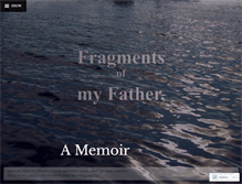 Tablet Screenshot of fragmentsofmyfather.wordpress.com