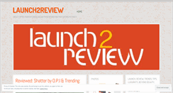 Desktop Screenshot of launch2review.wordpress.com