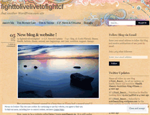 Tablet Screenshot of fighttolivelivetofightcf.wordpress.com