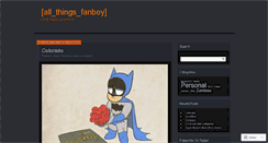 Desktop Screenshot of allthingsfanboy.wordpress.com