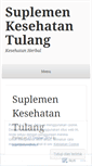 Mobile Screenshot of kesehatanherbaltulangdansendi.wordpress.com