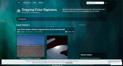 Desktop Screenshot of drippingcolorexplosion.wordpress.com
