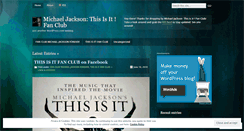 Desktop Screenshot of michaeljacksonfanclubthisisit.wordpress.com
