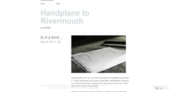 Desktop Screenshot of handplanetorivermouth.wordpress.com