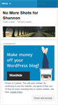 Mobile Screenshot of nomoreshotsforshannon.wordpress.com