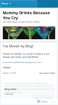 Mobile Screenshot of mommydrinksbecauseyoucry.wordpress.com