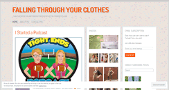 Desktop Screenshot of fallingthroughyourclothes.wordpress.com