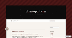 Desktop Screenshot of chinaexportwine.wordpress.com