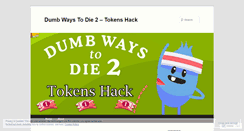 Desktop Screenshot of dumbwaystodie2tokenshack.wordpress.com