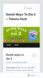 Mobile Screenshot of dumbwaystodie2tokenshack.wordpress.com