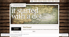 Desktop Screenshot of itstartedwithadot.wordpress.com