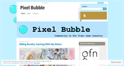 Desktop Screenshot of pixelbubbleblog.wordpress.com