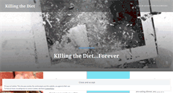 Desktop Screenshot of killingthediet.wordpress.com