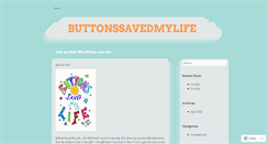 Desktop Screenshot of buttonssavedmylife.wordpress.com