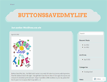 Tablet Screenshot of buttonssavedmylife.wordpress.com