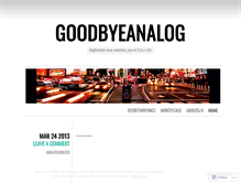 Tablet Screenshot of goodbyeanalog.wordpress.com
