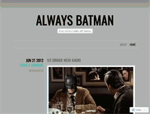 Tablet Screenshot of alwaysbatman.wordpress.com