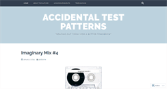 Desktop Screenshot of accidentaltestpatterns.wordpress.com