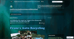Desktop Screenshot of cashformyjunkcarremovaldetroitmi.wordpress.com
