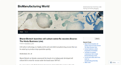 Desktop Screenshot of biomanufacturingworld.wordpress.com