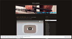 Desktop Screenshot of lifeisaplaylist.wordpress.com