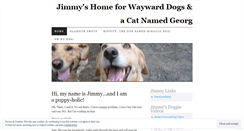 Desktop Screenshot of jimmyshomeforwaywarddogsandacatnamedgeorge.wordpress.com