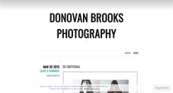 Desktop Screenshot of donovanbrooksphotography.wordpress.com