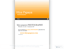 Tablet Screenshot of hiyapapayaphoto.wordpress.com
