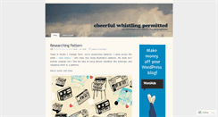 Desktop Screenshot of cheerfulwhistlingpermitted.wordpress.com