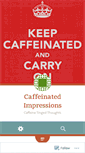 Mobile Screenshot of caffeinatedimpressions.wordpress.com