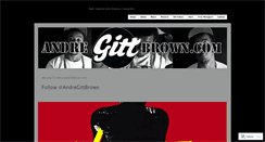 Desktop Screenshot of andregittbrown.wordpress.com