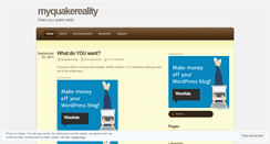 Desktop Screenshot of myquakereality.wordpress.com