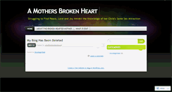 Desktop Screenshot of amothersbrokenheart.wordpress.com