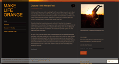 Desktop Screenshot of makelifeorange.wordpress.com