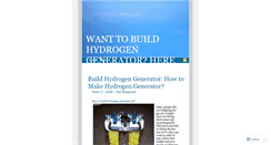 Desktop Screenshot of buildhydrogengenerator.wordpress.com