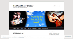 Desktop Screenshot of healyourmoneyshadow.wordpress.com