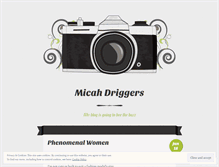 Tablet Screenshot of micahdriggers.wordpress.com