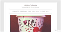 Desktop Screenshot of adorablycaffeinated.wordpress.com