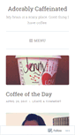 Mobile Screenshot of adorablycaffeinated.wordpress.com