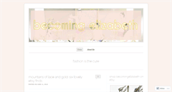 Desktop Screenshot of becomingelizabeth.wordpress.com