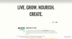 Desktop Screenshot of livegrownourishcreate.wordpress.com