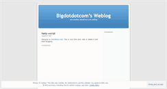 Desktop Screenshot of bigdotdotcom.wordpress.com