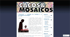 Desktop Screenshot of cacosemosaicos.wordpress.com