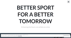 Desktop Screenshot of bettersportbettertomorrow.wordpress.com