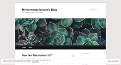 Desktop Screenshot of mymemoriesforever.wordpress.com