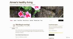 Desktop Screenshot of aimeeshealthyliving.wordpress.com