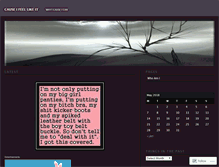 Tablet Screenshot of causeifeellikeit101.wordpress.com