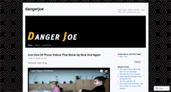 Desktop Screenshot of dangerjoe.wordpress.com